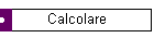 Calcolare